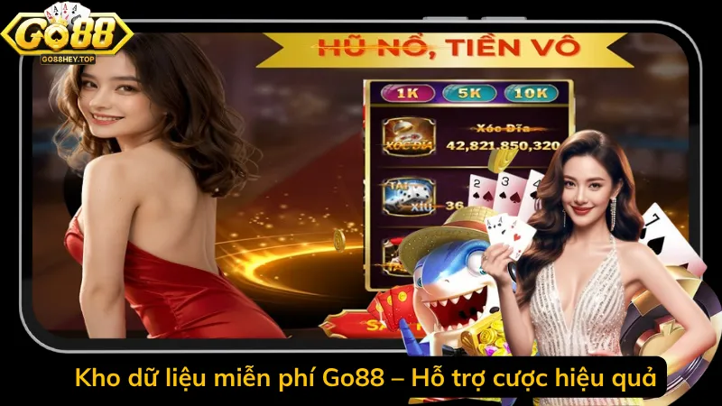 Kho dữ liệu miễn phí Go88 – Hỗ trợ cược hiệu quả
