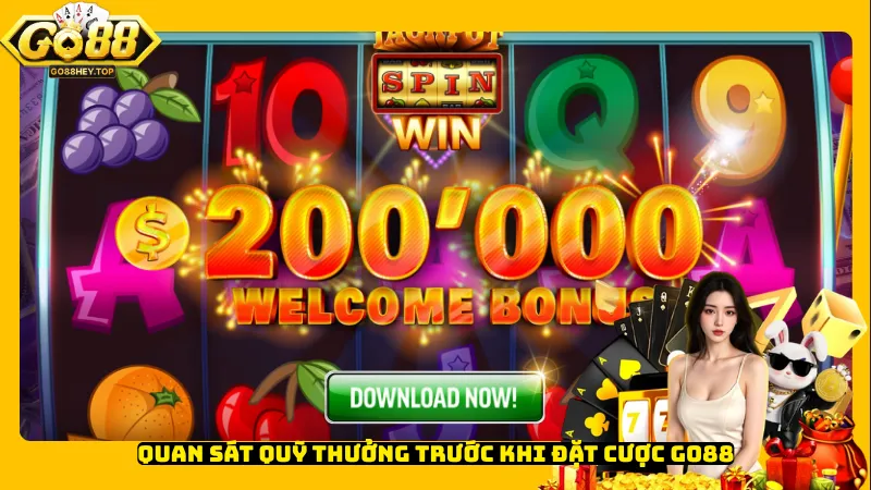 Quan sát quỹ thưởng trước khi đặt cược Go88