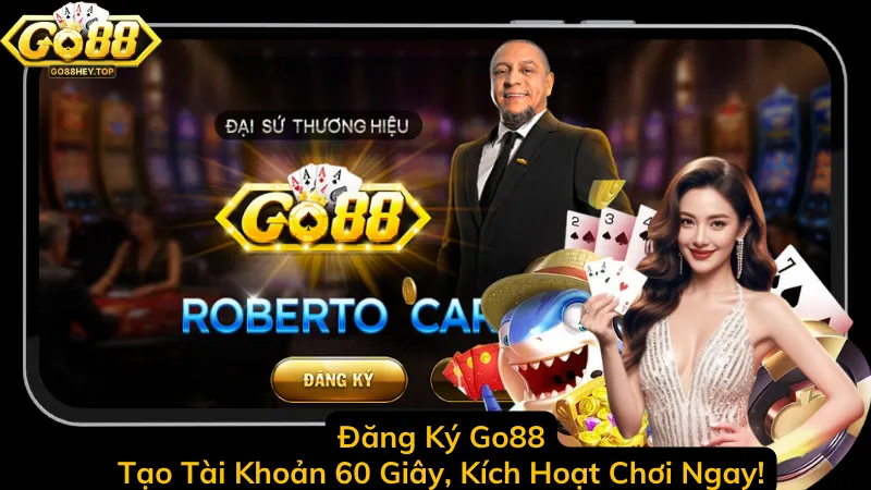 Đăng Ký Go88 – Tạo Tài Khoản 60 Giây, Kích Hoạt Chơi Ngay!
