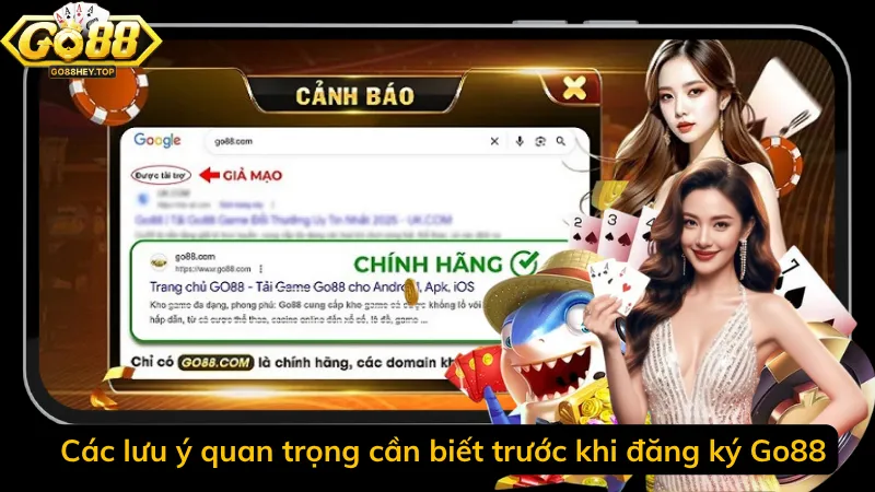 Các lưu ý quan trọng cần biết trước khi đăng ký Go88