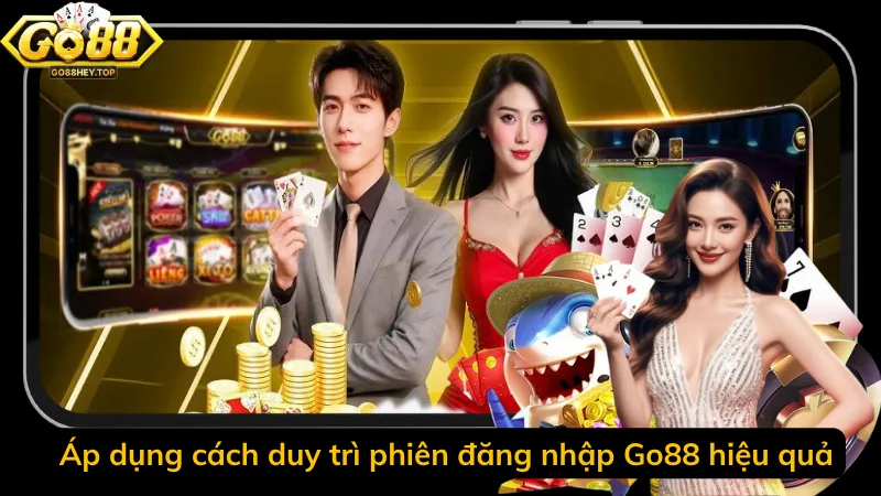 Áp dụng cách duy trì phiên đăng nhập Go88 hiệu quả