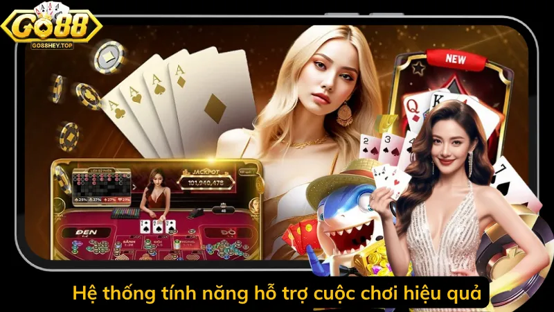 Hệ thống tính năng hỗ trợ cuộc chơi hiệu quả
