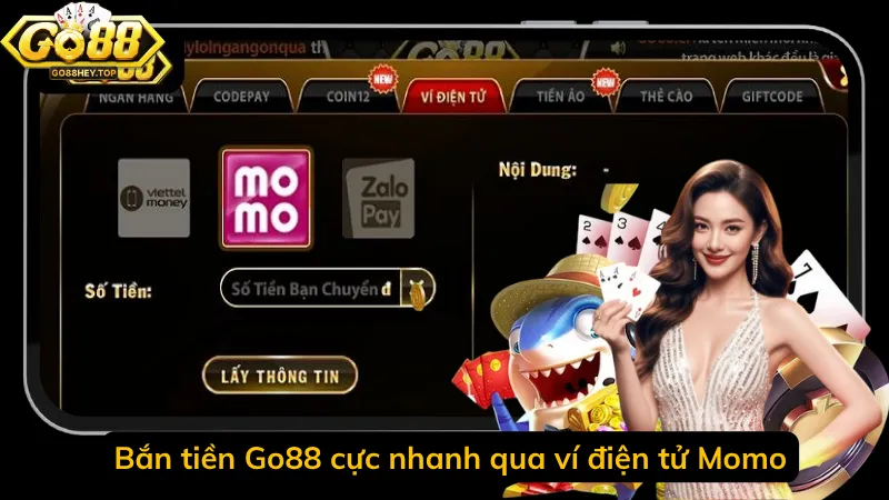 Bắn tiền Go88 cực nhanh qua ví điện tử Momo