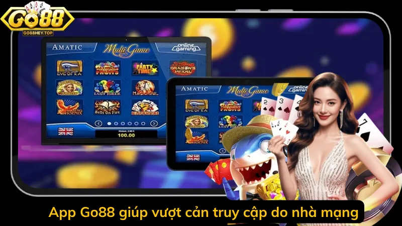 App Go88 giúp vượt cản truy cập do nhà mạng